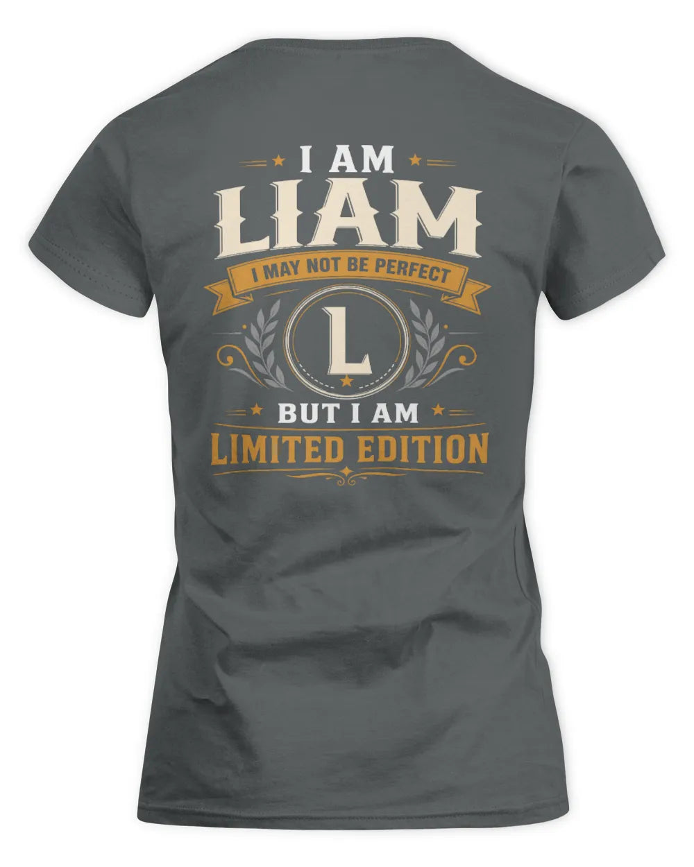 LIAM KT88-V9 - Personalized “I Am NAME I May Not Be Perfect, But I Am Limited Edition” - Women's Standard T-Shirt - Charcoal