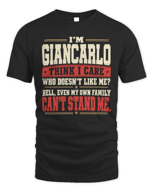 GIANCARLO-KTL06-H009 I’m [NAME] – Think I Care? Personalized Funny T-Shirt - Unisex Standard T-Shirt - Black