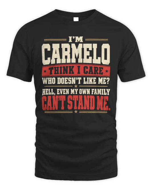 CARMELO-KTL06-H009 I’m [NAME] – Think I Care? Personalized Funny T-Shirt - Unisex Standard T-Shirt - Black