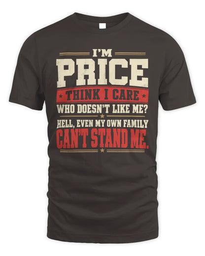 PRICE-KTL06-H009 I’m [NAME] – Think I Care? Personalized Funny T-Shirt - Unisex Standard T-Shirt - Dark Chocolate