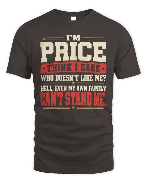 PRICE-KTL06-H009 I’m [NAME] – Think I Care? Personalized Funny T-Shirt - Unisex Standard T-Shirt - Dark Chocolate