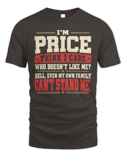 PRICE-KTL06-H009 I’m [NAME] – Think I Care? Personalized Funny T-Shirt - Unisex Standard T-Shirt - Dark Chocolate