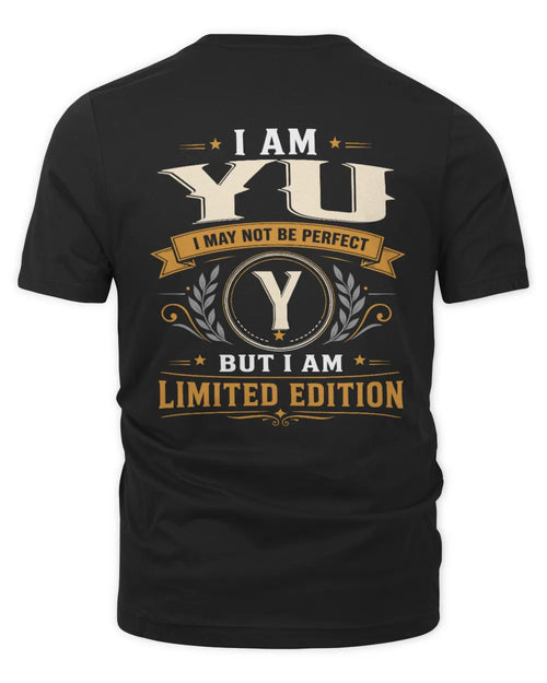 YU KT88-V9 - Personalized “I Am NAME I May Not Be Perfect, But I Am Limited Edition” - Unisex Premium T-Shirt - Black