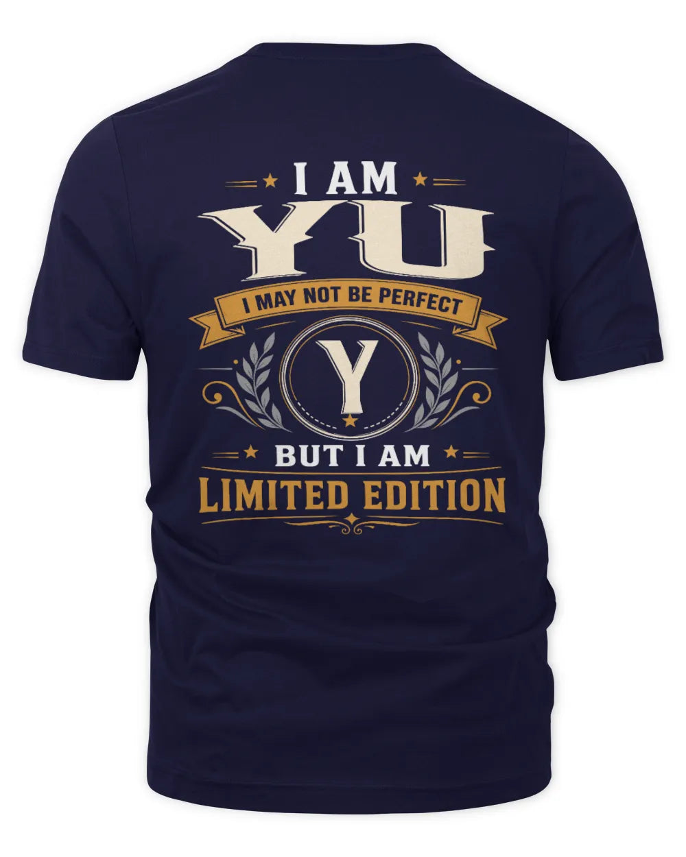 YU KT88-V9 - Personalized “I Am NAME I May Not Be Perfect, But I Am Limited Edition” - Unisex Premium T-Shirt - Navy