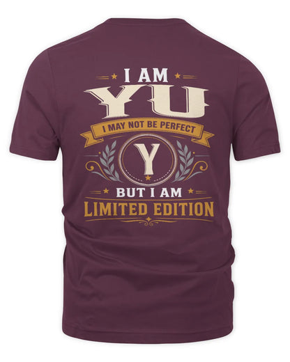 YU KT88-V9 - Personalized “I Am NAME I May Not Be Perfect, But I Am Limited Edition” - Unisex Premium T-Shirt - Maroon