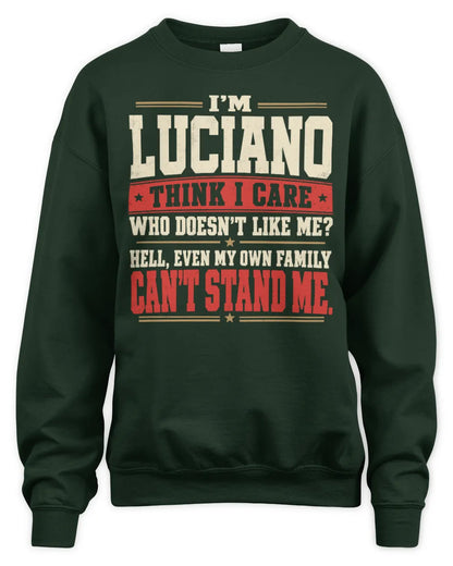 LUCIANO-KTL06-H009 I’m [NAME] – Think I Care? Personalized Funny T-Shirt - Unisex Sweatshirt - Forest Green