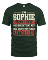SOPHIE-KTL06-H009 I’m [NAME] – Think I Care? Personalized Funny T-Shirt