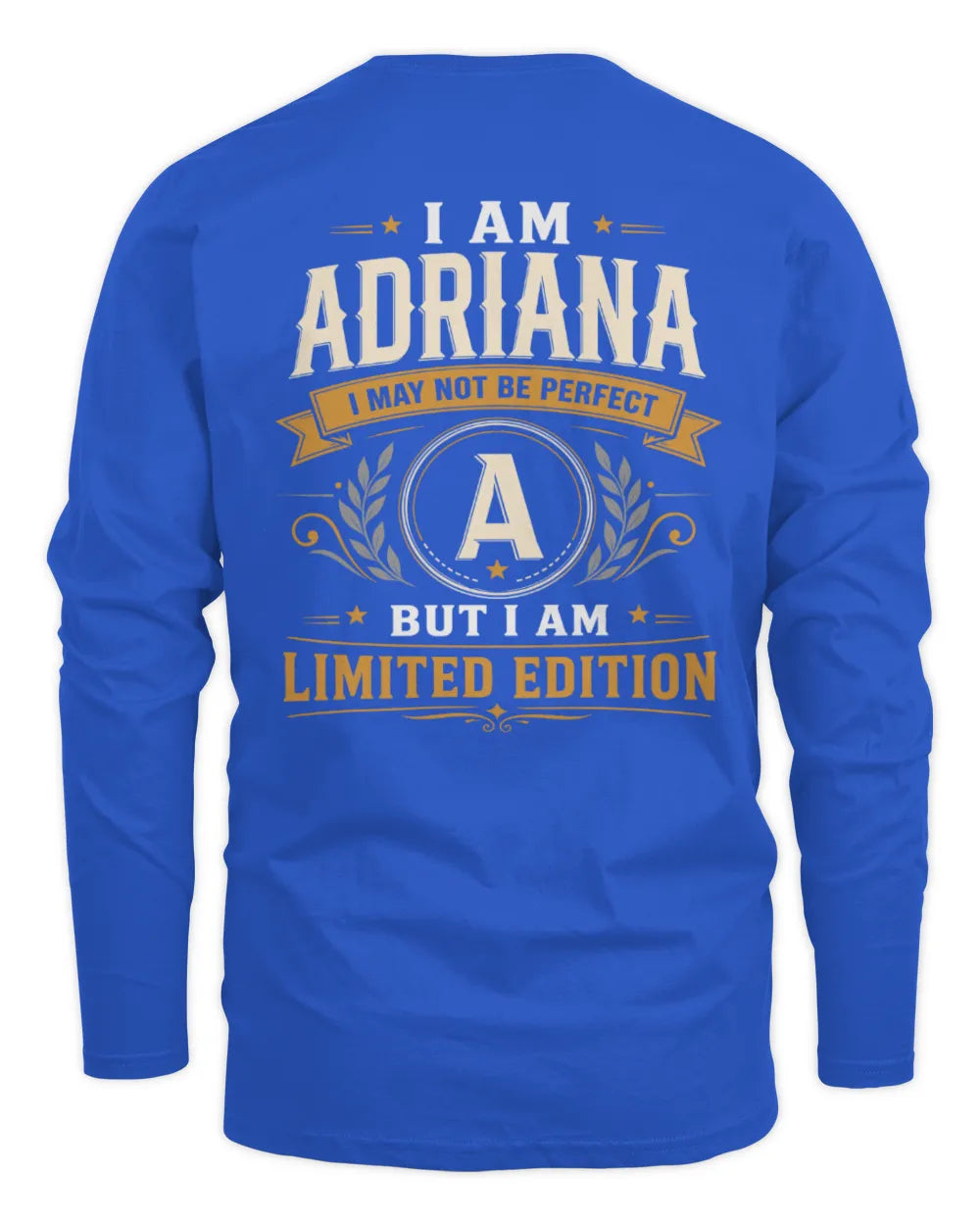 ADRIANA KT88-V9 - Personalized “I Am NAME I May Not Be Perfect, But I Am Limited Edition” - Men's Long Sleeved T-Shirt - Royal