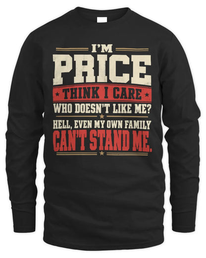 PRICE-KTL06-H009 I’m [NAME] – Think I Care? Personalized Funny T-Shirt - Men's Long Sleeved T-Shirt - Black