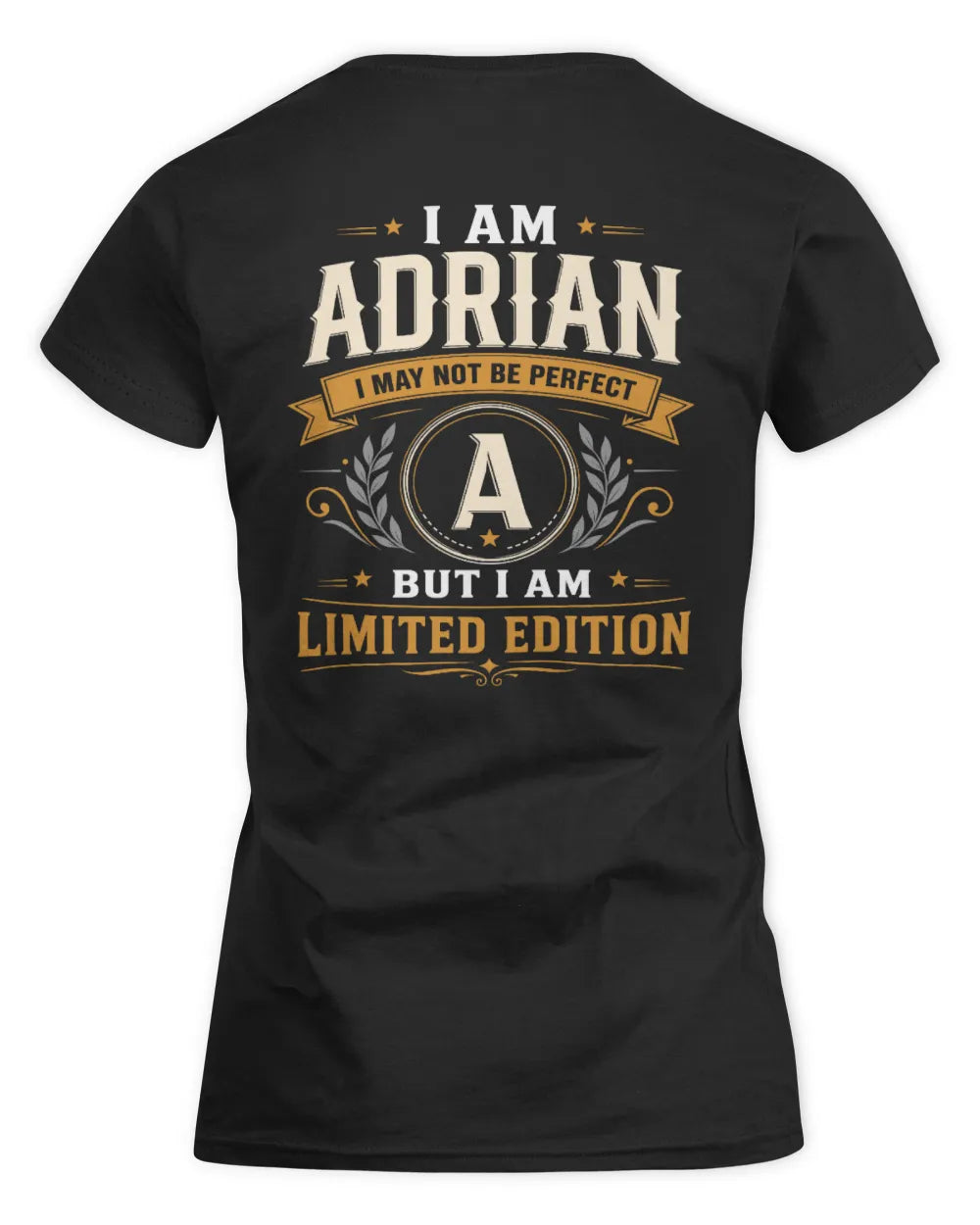 ADRIAN KT88-V9 - Personalized “I Am NAME I May Not Be Perfect, But I Am Limited Edition” - Women's Standard T-Shirt - Black