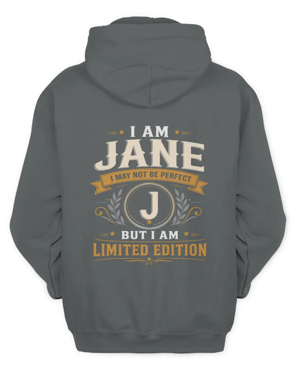 JANE KT88-V9 - Personalized “I Am NAME I May Not Be Perfect, But I Am Limited Edition” - Unisex Hoodie - Charcoal