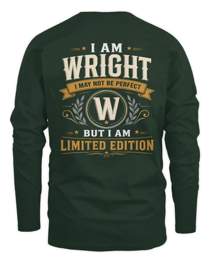 WRIGHT KT88-V9 - Personalized “I Am NAME I May Not Be Perfect, But I Am Limited Edition” - Men's Long Sleeved T-Shirt - Forest Green