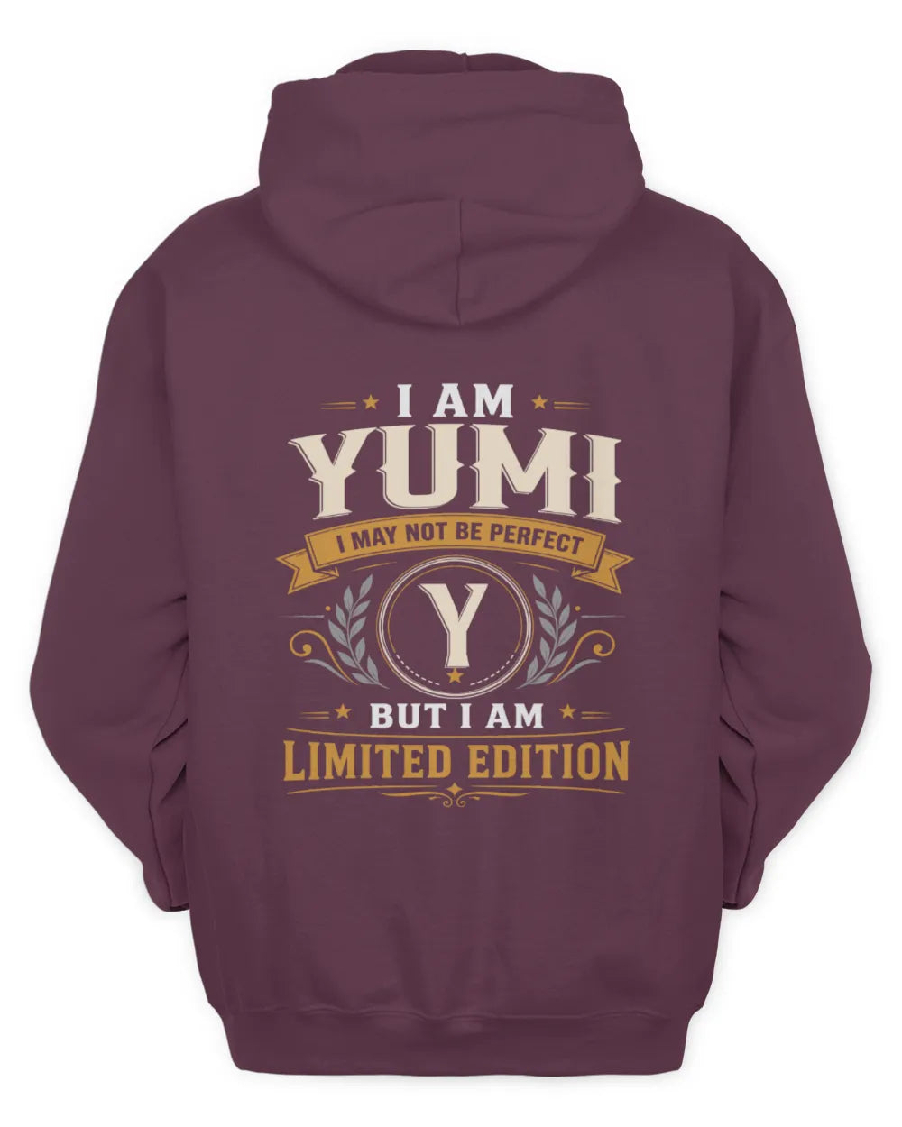 YUMI KT88-V9 - Personalized “I Am NAME I May Not Be Perfect, But I Am Limited Edition” - Unisex Hoodie - Maroon
