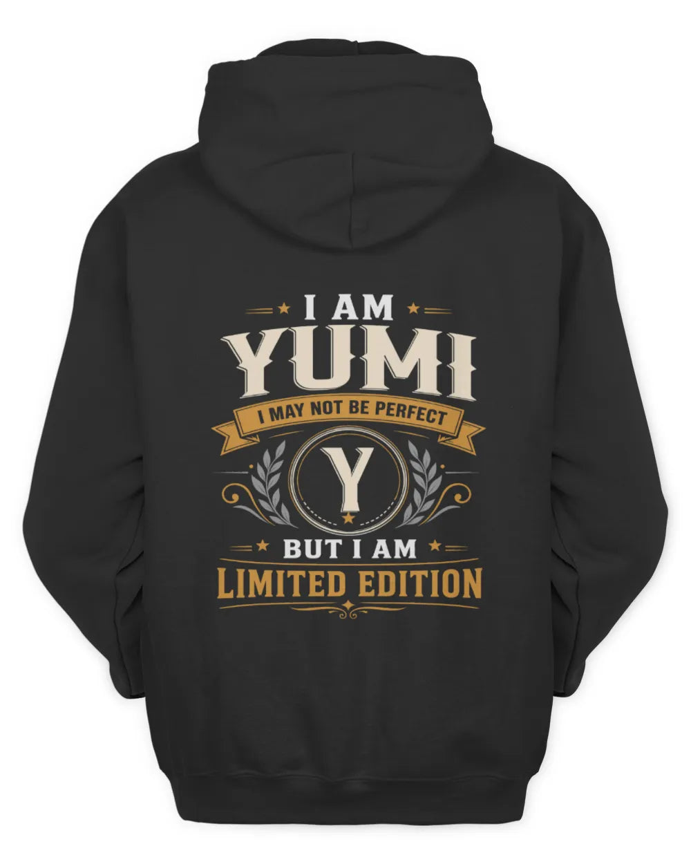 YUMI KT88-V9 - Personalized “I Am NAME I May Not Be Perfect, But I Am Limited Edition” - Unisex Hoodie - Black