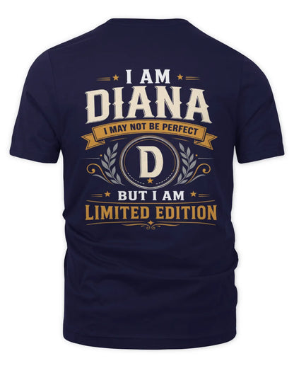 DIANA KT88-V9 - Personalized “I Am NAME I May Not Be Perfect, But I Am Limited Edition” - Unisex Premium T-Shirt - Navy