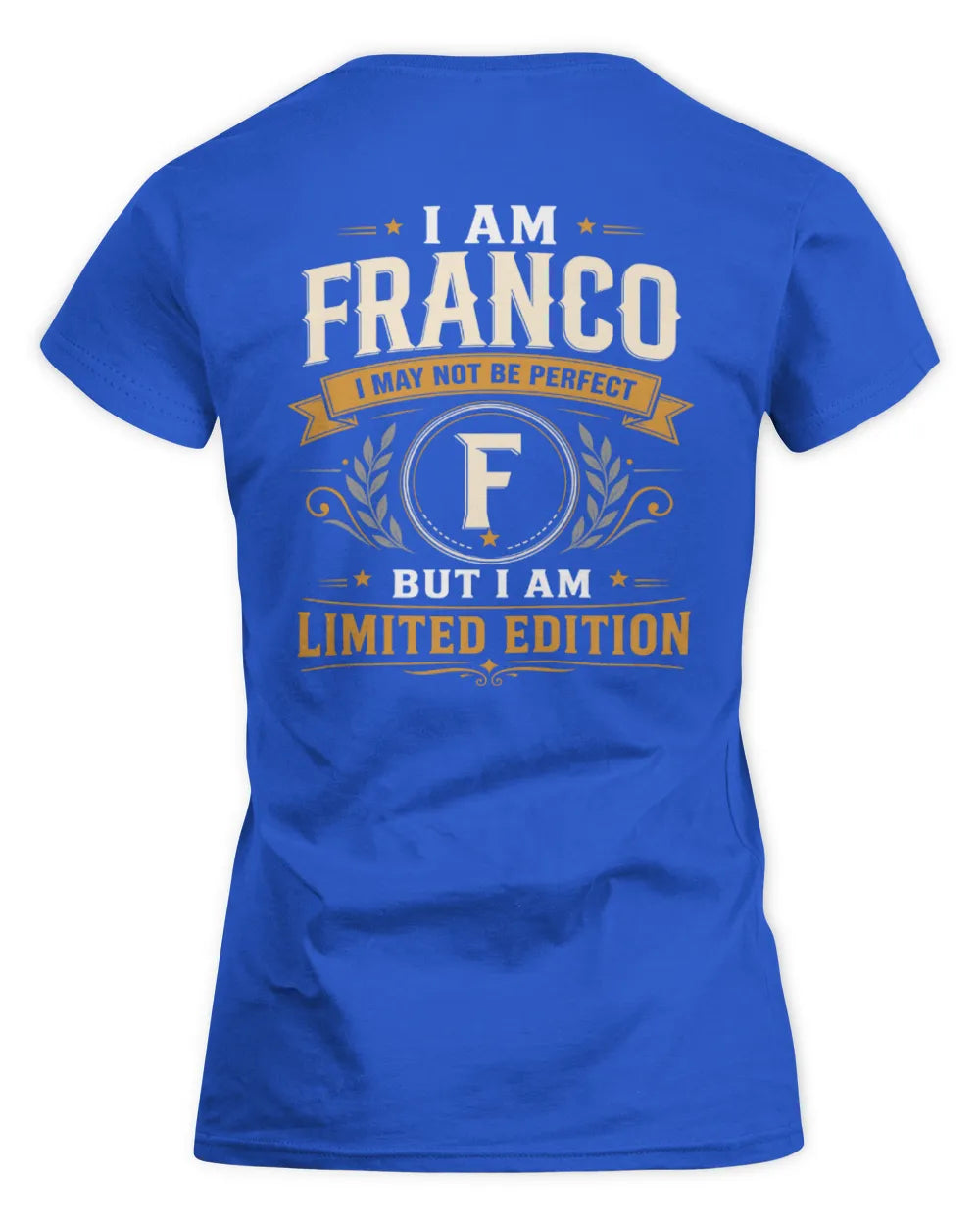 FRANCO KT88-V9 - Personalized “I Am NAME I May Not Be Perfect, But I Am Limited Edition” - Women's Standard T-Shirt - Royal