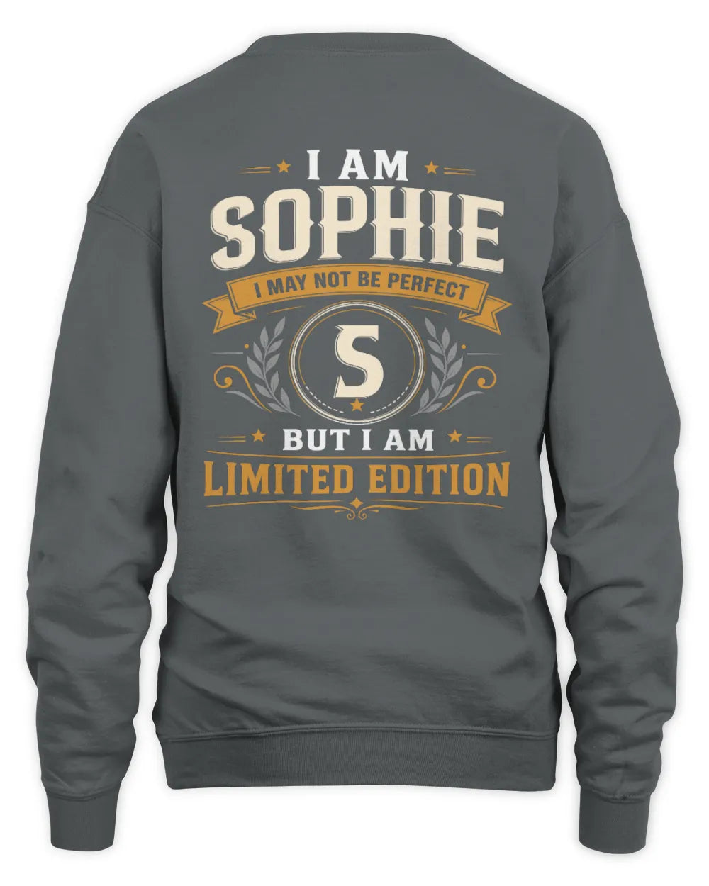 SOPHIE KT88-V9 - Personalized “I Am NAME I May Not Be Perfect, But I Am Limited Edition” - Unisex Sweatshirt - Charcoal