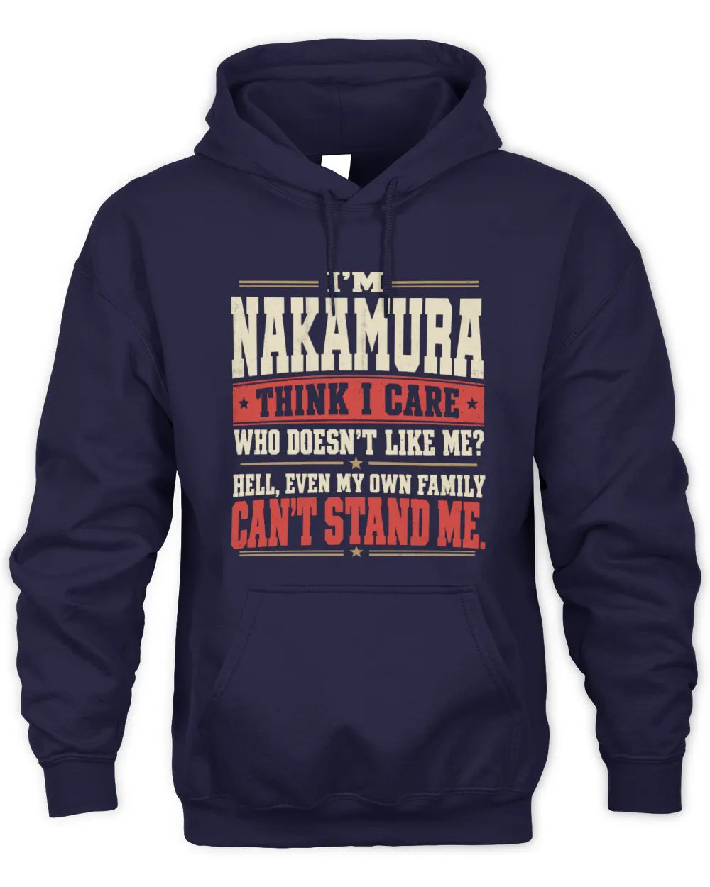 NAKAMURA-KTL06-H009 I’m [NAME] – Think I Care? Personalized Funny T-Shirt - Unisex Hoodie - Navy