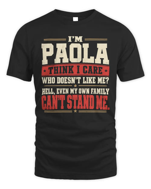 PAOLA-KTL06-H009 I’m [NAME] – Think I Care? Personalized Funny T-Shirt - Unisex Standard T-Shirt - Black