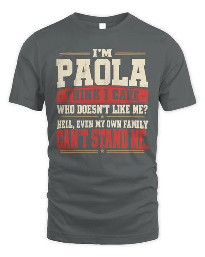 PAOLA-KTL06-H009 I’m [NAME] – Think I Care? Personalized Funny T-Shirt - Unisex Standard T-Shirt - Charcoal