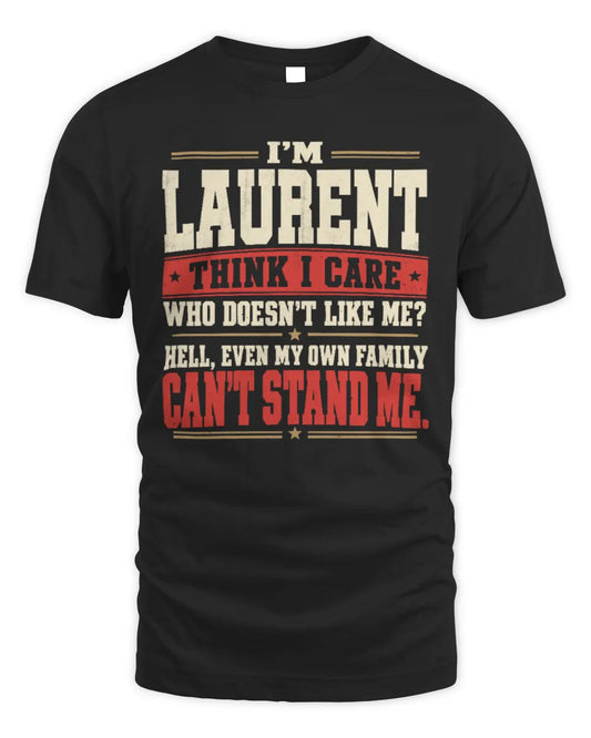 LAURENT-KTL06-H009 I’m [NAME] – Think I Care? Personalized Funny T-Shirt - Unisex Standard T-Shirt - Black