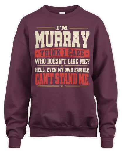 MURRAY-KTL06-H009 I’m [NAME] – Think I Care? Personalized Funny T-Shirt - Unisex Sweatshirt - Maroon