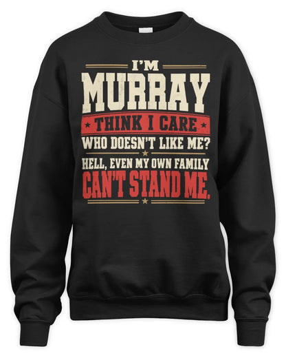 MURRAY-KTL06-H009 I’m [NAME] – Think I Care? Personalized Funny T-Shirt - Unisex Sweatshirt - Black