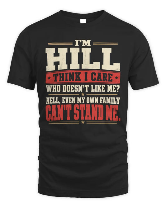 HILL-KTL06-H009 I’m [NAME] – Think I Care? Personalized Funny T-Shirt - Unisex Standard T-Shirt - Black