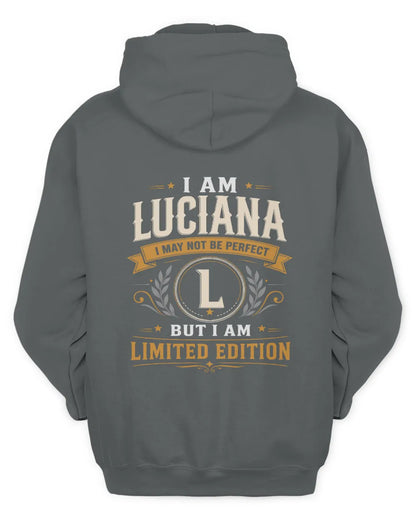 LUCIANA KT88-V9 - Personalized “I Am NAME I May Not Be Perfect, But I Am Limited Edition” - Unisex Hoodie - Charcoal