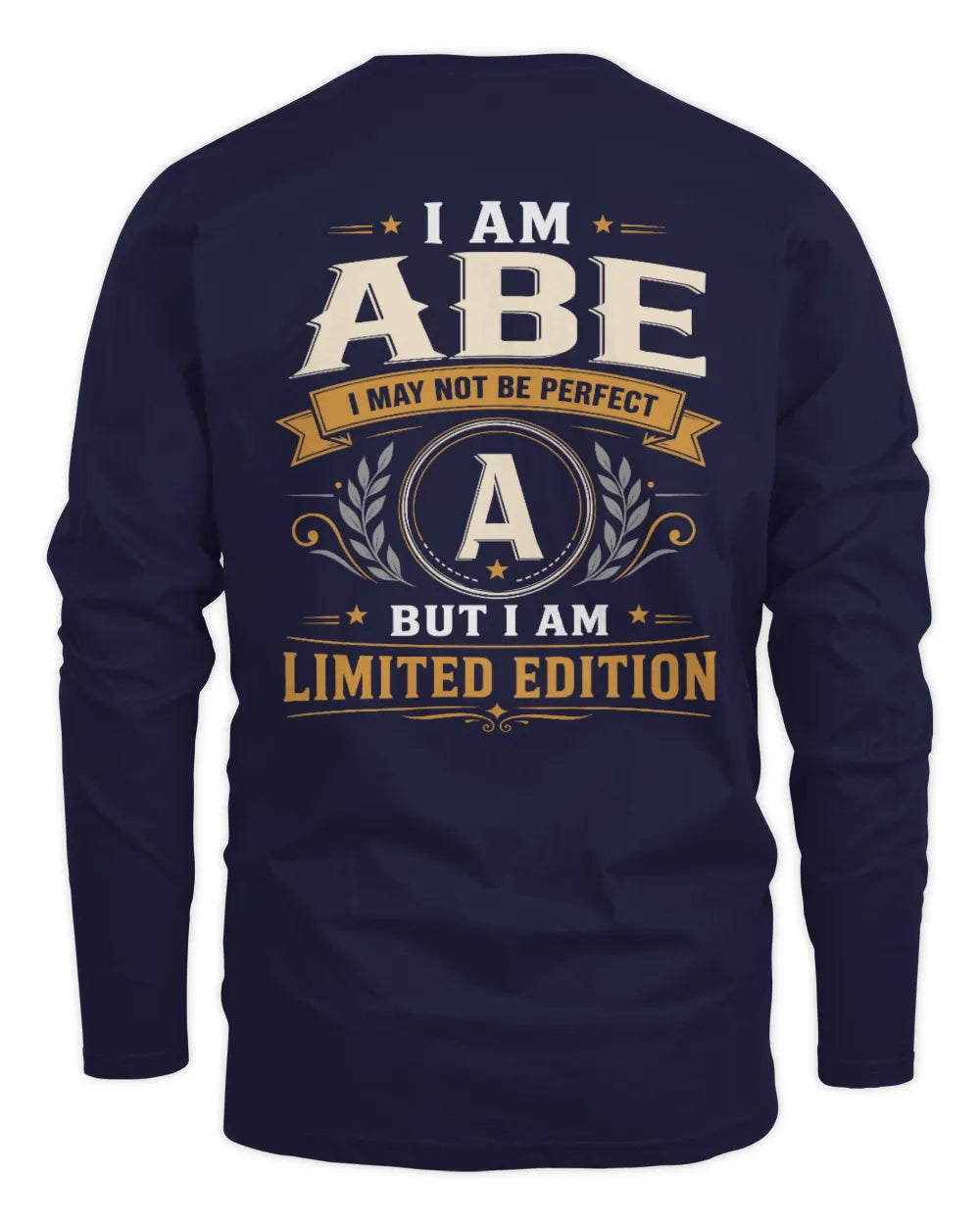 ABE KT88-V9 - Personalized “I Am NAME I May Not Be Perfect, But I Am Limited Edition” - Men's Long Sleeved T-Shirt - Navy