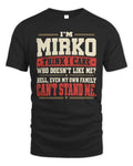 MIRKO-KTL06-H009 I’m [NAME] – Think I Care? Personalized Funny T-Shirt