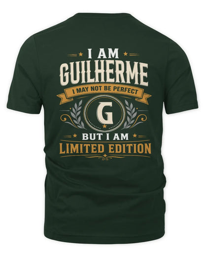 GUILHERME KT88-V9 - Personalized “I Am NAME I May Not Be Perfect, But I Am Limited Edition” - Unisex Premium T-Shirt - Forest Green