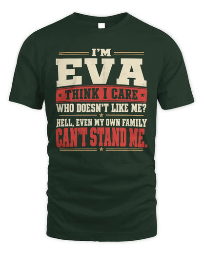 EVA-KTL06-H009 I’m [NAME] – Think I Care? Personalized Funny T-Shirt - Unisex Standard T-Shirt - Forest Green