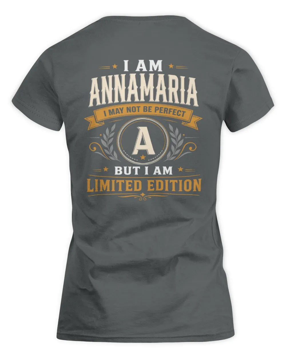 ANNAMARIA KT88-V9 - Personalized “I Am NAME I May Not Be Perfect, But I Am Limited Edition” - Women's Standard T-Shirt - Charcoal