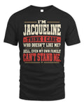 JACQUELINE-KTL06-H009 I’m [NAME] – Think I Care? Personalized Funny T-Shirt