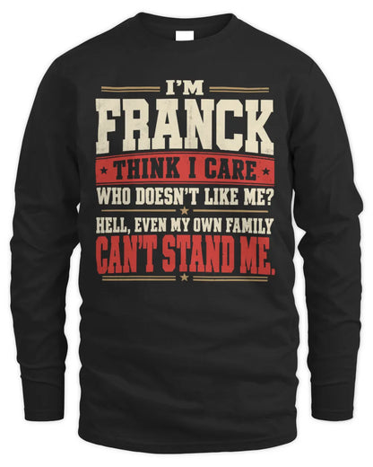 FRANCK-KTL06-H009 I’m [NAME] – Think I Care? Personalized Funny T-Shirt - Men's Long Sleeved T-Shirt - Black