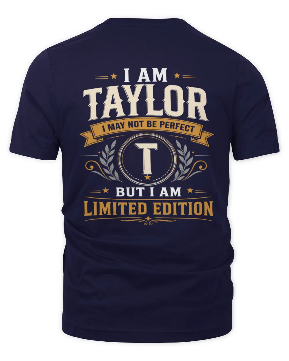 TAYLOR KT88-V9 - Personalized “I Am NAME I May Not Be Perfect, But I Am Limited Edition” - Unisex Premium T-Shirt - Navy