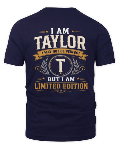 TAYLOR KT88-V9 - Personalized “I Am NAME I May Not Be Perfect, But I Am Limited Edition” - Unisex Premium T-Shirt - Navy