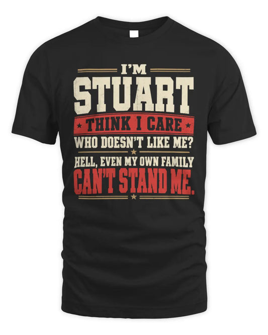 STUART-KTL06-H009 I’m [NAME] – Think I Care? Personalized Funny T-Shirt - Unisex Standard T-Shirt - Black