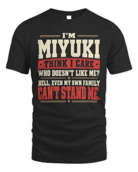 MIYUKI-KTL06-H009 I’m [NAME] – Think I Care? Personalized Funny T-Shirt - Unisex Standard T-Shirt - Black
