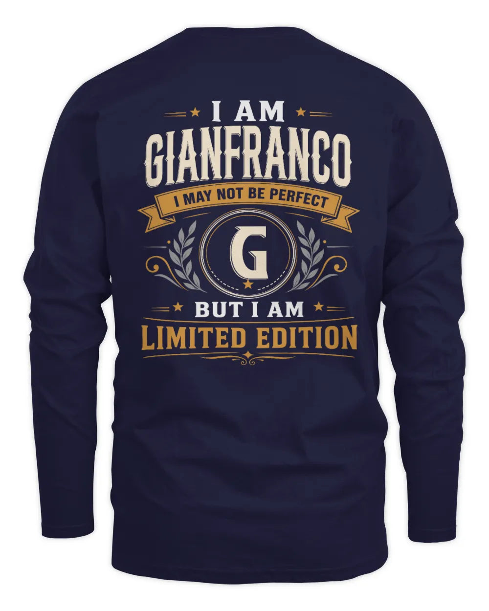 GIANFRANCO KT88-V9 - Personalized “I Am NAME I May Not Be Perfect, But I Am Limited Edition” - Men's Long Sleeved T-Shirt - Navy