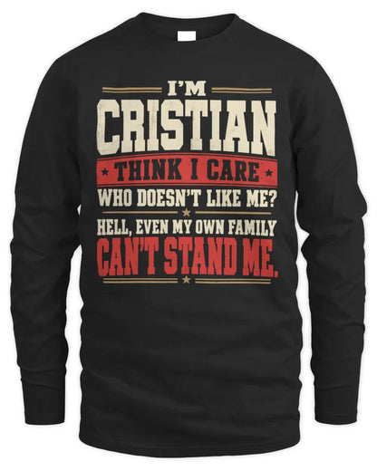 CRISTIAN-KTL06-H009 I’m [NAME] – Think I Care? Personalized Funny T-Shirt - Men's Long Sleeved T-Shirt - Black