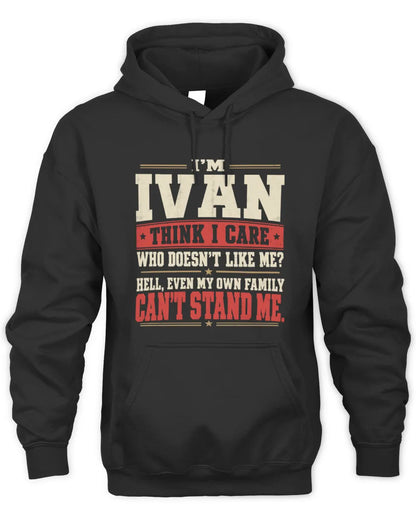 IVAN-KTL06-H009 I’m [NAME] – Think I Care? Personalized Funny T-Shirt - Unisex Hoodie - Black