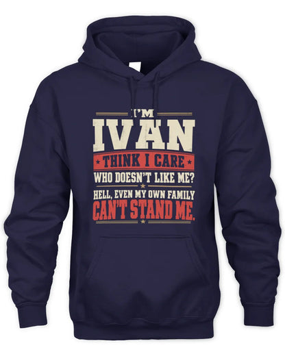 IVAN-KTL06-H009 I’m [NAME] – Think I Care? Personalized Funny T-Shirt - Unisex Hoodie - Navy