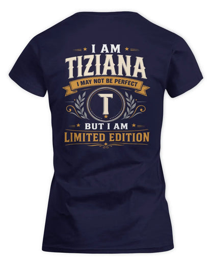 TIZIANA KT88-V9 - Personalized “I Am NAME I May Not Be Perfect, But I Am Limited Edition” - Women's Standard T-Shirt - Navy