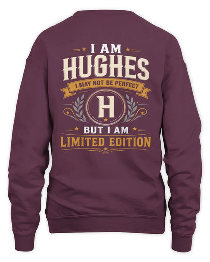 HUGHES KT88-V9 - Personalized “I Am NAME I May Not Be Perfect, But I Am Limited Edition” - Unisex Sweatshirt - Maroon