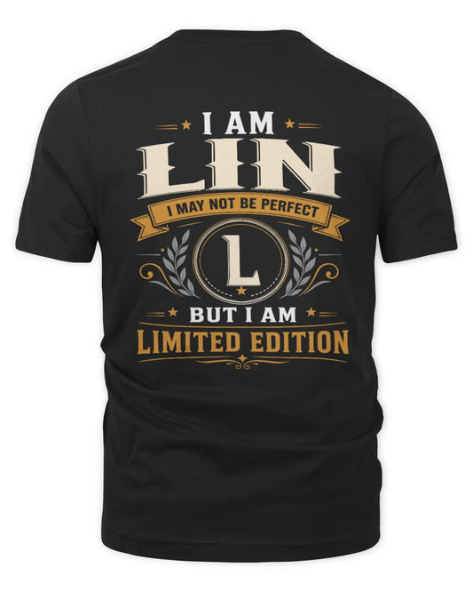 LIN KT88-V9 - Personalized “I Am NAME I May Not Be Perfect, But I Am Limited Edition” - Unisex Premium T-Shirt - Black