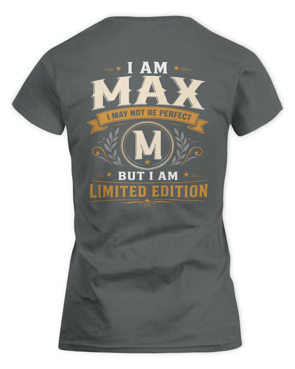 MAX KT88-V9 - Personalized “I Am NAME I May Not Be Perfect, But I Am Limited Edition” - Women's Standard T-Shirt - Charcoal