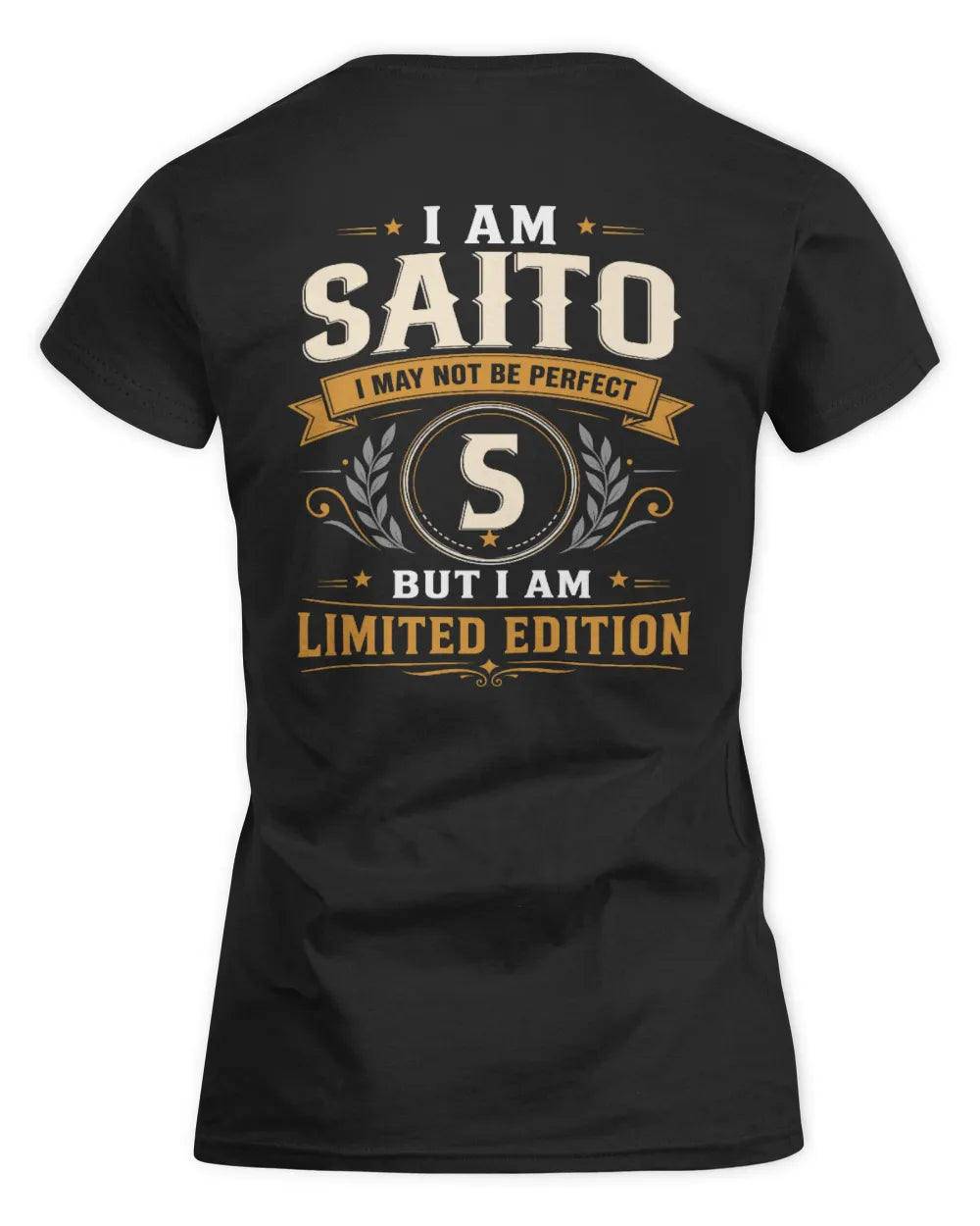 SAITO KT88-V9 - Personalized “I Am NAME I May Not Be Perfect, But I Am Limited Edition” - Women's Standard T-Shirt - Black