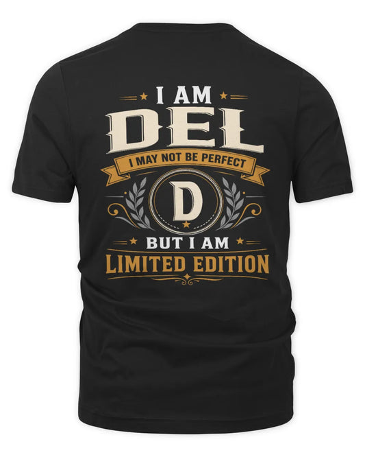DEL KT88-V9 - Personalized “I Am NAME I May Not Be Perfect, But I Am Limited Edition” - Unisex Premium T-Shirt - Black